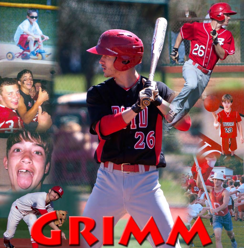 Parents: Matt and Stacie Grimm Position: Pitcher and Outfield Favorite Baseball Memory: Watching Zack Patton and Trimble race Plans After High School: College Favorite Sports Personality: Mark