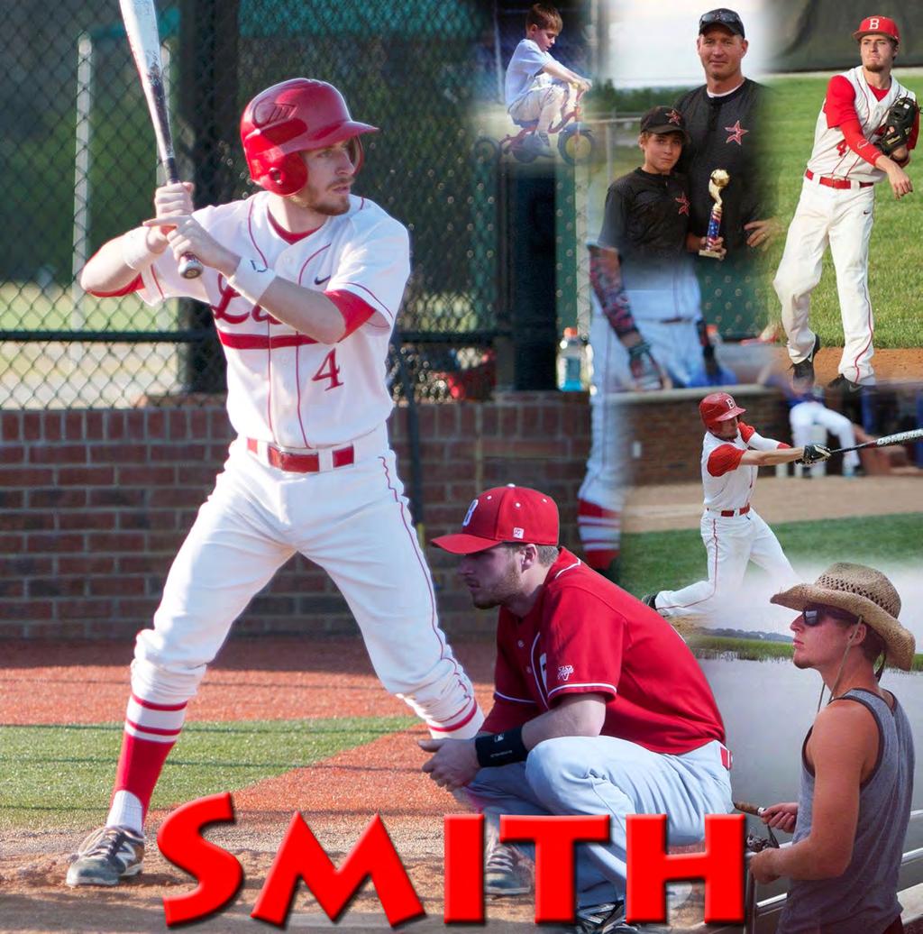 Parents: Tim and Kim Smith Position: 2nd Base Favorite Baseball Memory: Jake s dinger to win the region Plans After High School: Attend Morehead State University Favorite Sports Personality: Stone