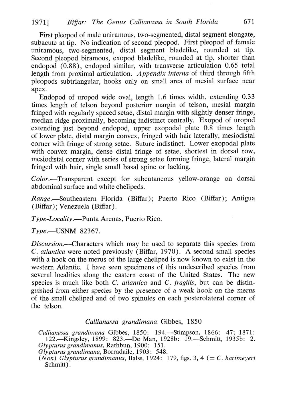 1971] Biffar: The Genus CalUanassa in South Florida 671 First pleopod of male uniramous, two-segmented, distal segment elongate, subacute at tip. No indication of second pleopod.