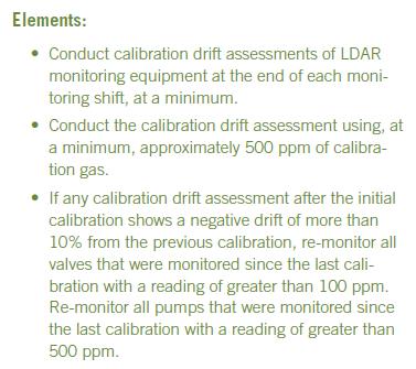 Calibration Drift Assessment LDAR Best Practices Guide NSPS Subpart VVa Requirements: Conduct calibration drift assessment of monitoring instrument at the end of each monitoring day, at a minimum.