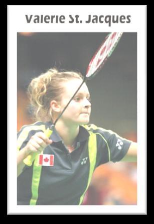 Features World Class Badminton Players Valerie St.