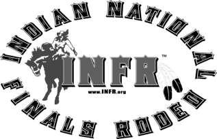 INDIAN NATIONAL FINALS RODEO (INFR) OFFICIAL ARTICLES OF INCORPORATION, BYLAWS, AND RULES TABLE OF CONTENTS ARTICLES OF INCORPORATION.2 INDIAN NATIONAL FINALS RODEO BYLAWS Chapter 1 Membership.