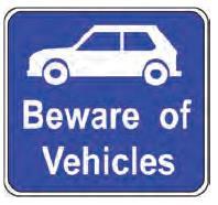 beware of vehicles form side accesses 4 For your own