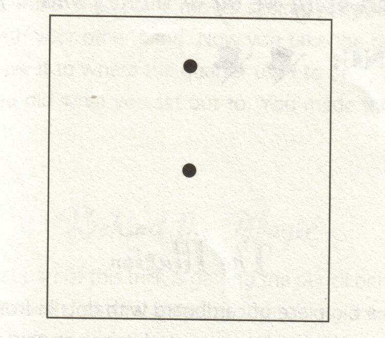 On the reverse side, put five dots in this pattern. Here s how to confound your friend: First, show him side A, but with your hand and fingers hide the TOP dot.