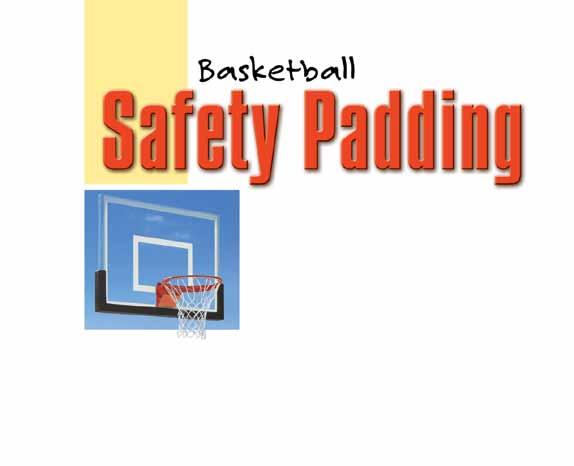 Basketball Basketball Outdoor Backboard Padding This molded DuraSkin padding is similar to that used in high schools, colleges and pro arenas across the country, but it is designed specifically for