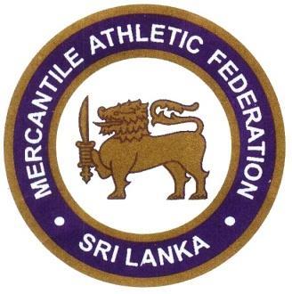 MERCANTILE ATHLETIC FEDERATION (AFFILIATED TO THE ATHLETIC ASSOCIATION OF SRI LANKA) ACTIVITIES 2018 WWW.