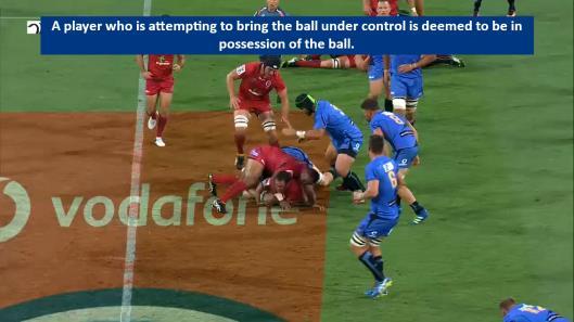 or the team has the ball in its control; for example the ball in one half of a scrum