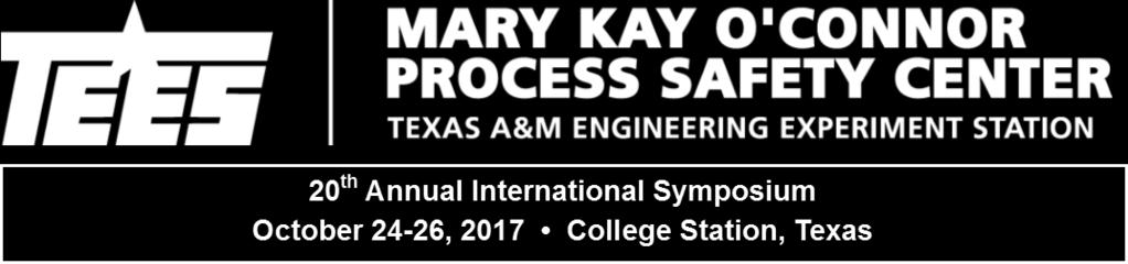 Mary Kay O Connor Process Safety Center Artie McFerrin Department of Chemical Engineering Texas A&M University College Station, Texas 77843-3122 Presenter E-mail: pdiakow@bakerrisk.