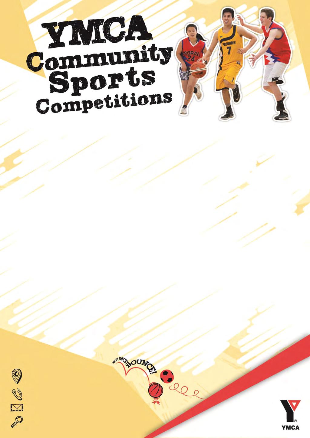 Basketball Competition Information Pack Welcome to the YMCA at Lake Haven Recreation Centre Sports Competitions Thank you for choosing the YMCA indoor sports competitions.