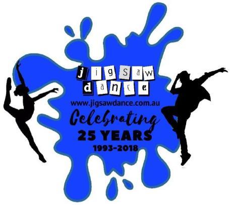 JIGSAW DANCE ENROLMENT & INFORMATION SHEET - 2018 Jigsaw Dance is celebrating their 25 th Anniversary this year!