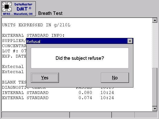 Running an evidential breath test (cont.) Incomplete or Refusal Did the subject refuse?