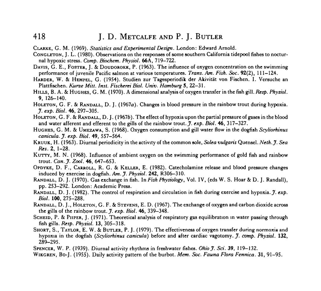 418 J. D. METCALFE AND P. J. BUTLER CLARXE, G. M. (1969). Statistics and Experimental Design. London: Edward Arnold. CONCLETON, J. L. (1980).