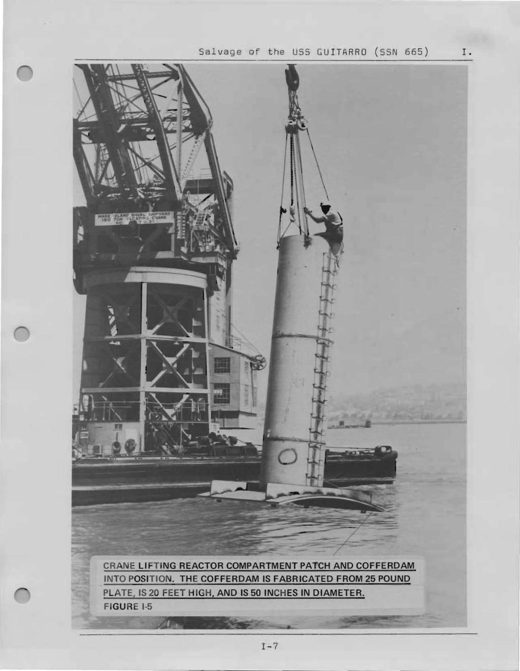 Salvage of the USS GU1TARRO (SSN 665) I. CRANE LIFT ING REACTOR COMPARTMENT PATCH AND COFFERDAM INTO POSITION.