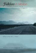 . Folklore in Motion: Texas Travel Lore. Denton: University of North Texas Press, 2007.