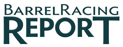 fast horses, fast news Published Weekly Online at www.barrelracingreport.