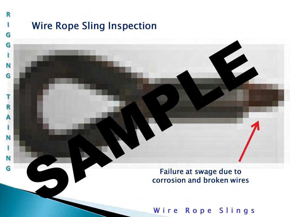 Wire Rope Sling Inspection: Pay special attention to broken wires and corrosion near the swage or fittings.