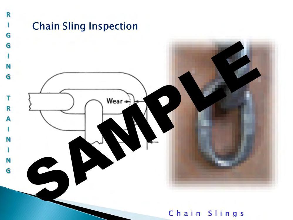 Chain Sling Inspection: Be particularly careful in determining link wear at the point where the links bear on each other.