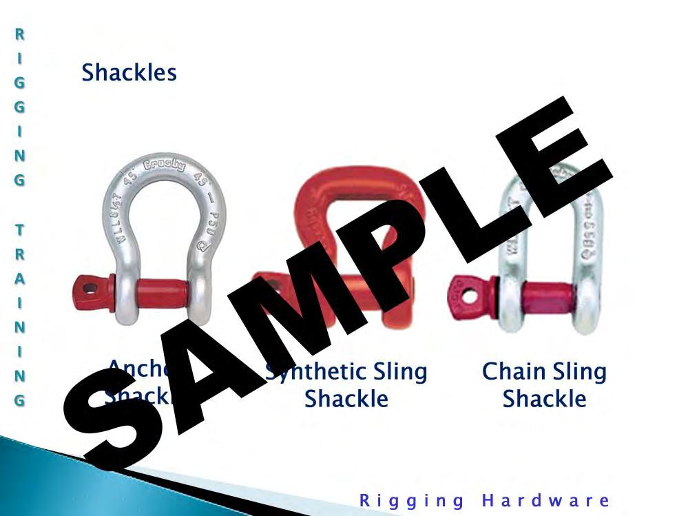Shackles: There are many types and styles of shackles and will divide them up into 3 common categories.