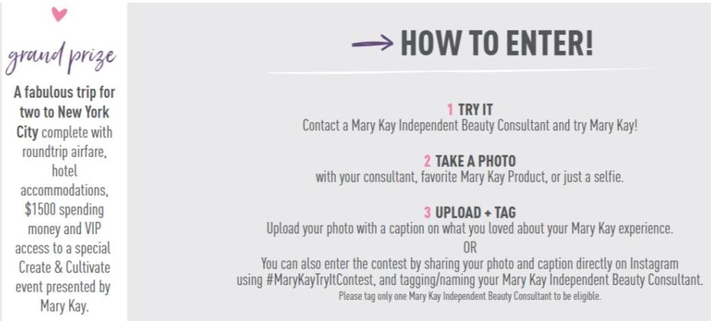 Contest Period: Jan. 15 Mar. 31, 2018 One of Mary Kay Ash s maxims was to let the customer try before she buys.