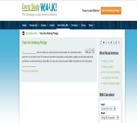 Take the Pledge The pledge for encourages people to walk 30 minutes a day, 5 days a week.