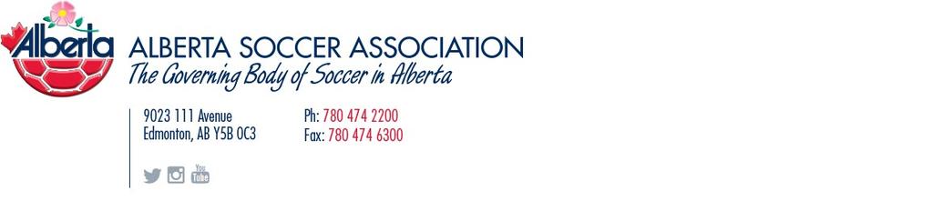 Alberta Soccer Excellence - Coach Application Form Name: Address: City: Phone (H): Postal Code: Cell Phone: Email: Please detail all