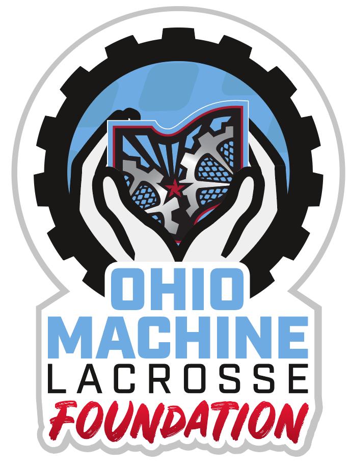 OHIO MACHINE LACROSSE FOUNDATION The Ohio Machine created the Ohio Machine Lacrosse Foundation (OMLF) in September 2017.