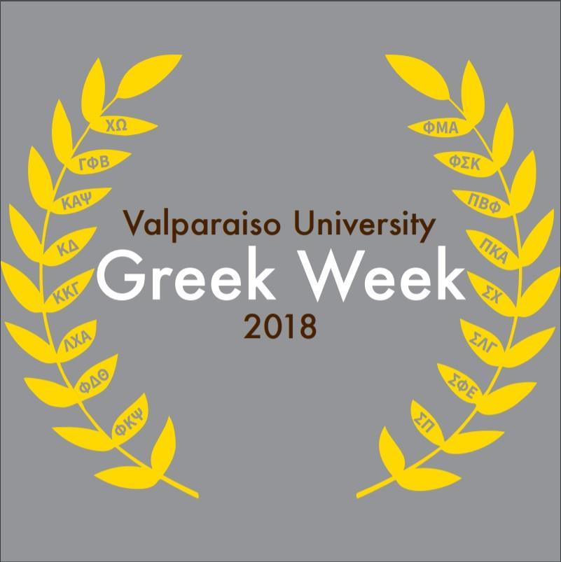 Valparaiso University Panhellenic and Interfraternity Councils present Valparaiso University Greek Week 2018 All fraternities and sororities are invited to participate in the Valparaiso University