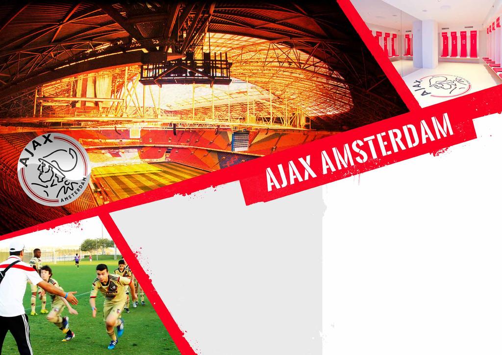CLUB BACKGROUND YOUR AJAX AMSTERDAM TOUR INCLUDES: Scheduled training sessions with club pro-coaching staff Pre-arranged matches against local opposition Behind the scenes tour of Amsterdam Arena