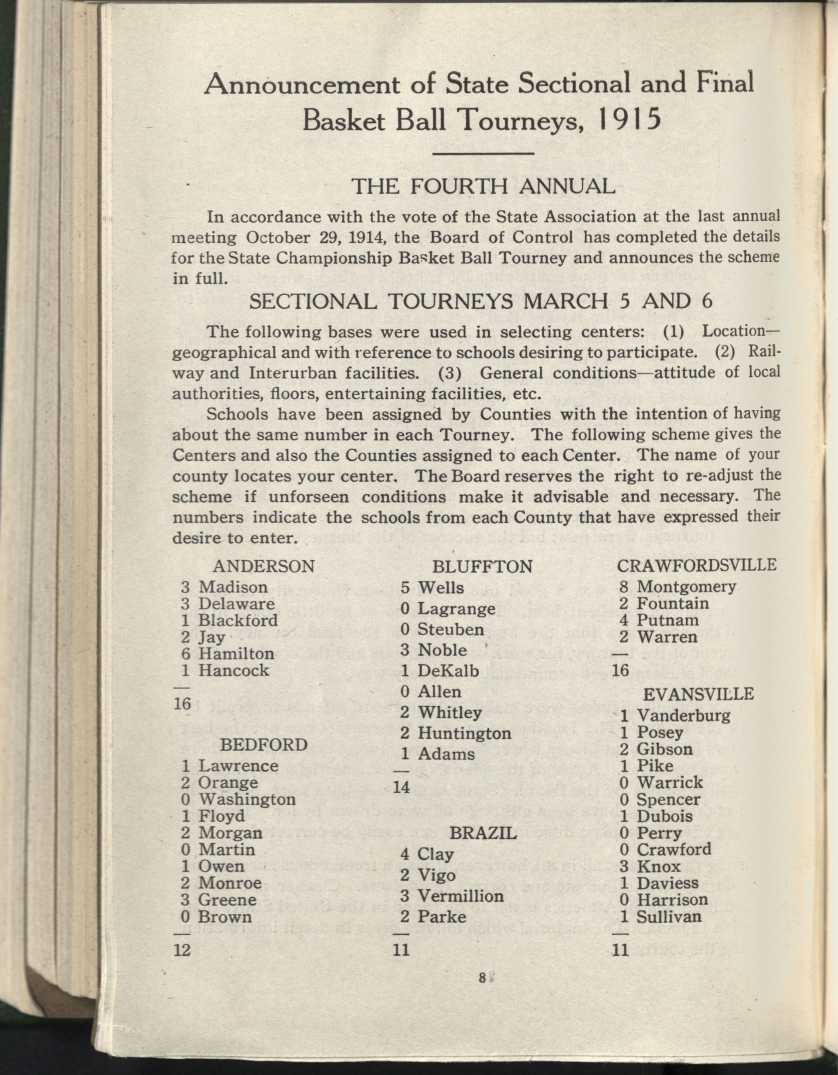 Announcement of State Sectional and Final Basket Ball Tourneys, 1915 THE FOURTH ANNUAL In accordance with the vote of the State Association at the last annual meeting October 29, 1914, the Board of