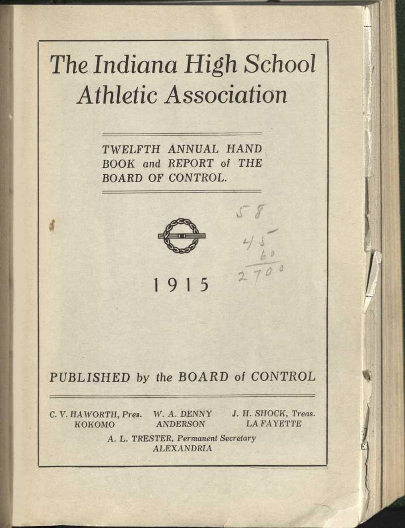 ^ The Indiana High School Athletic Association TWELFTH ANNUAL HAND BOOK and REPORT of THE BOARD OF CONTROL.