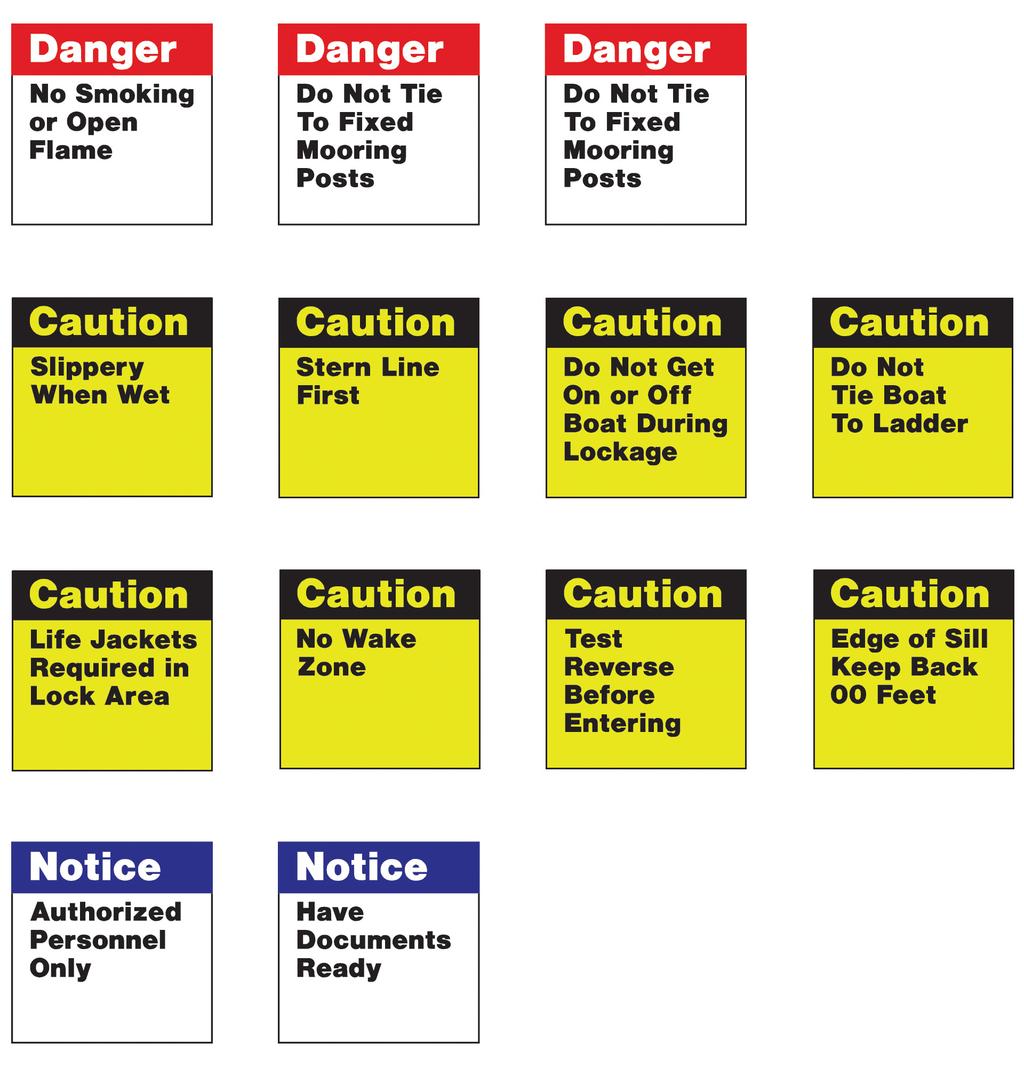 Workplace Safety s for Waterways EP 31016a The safety signs shown below are used within the lock entry channel and lock chamber to instruct boaters of local safety regulations and are to be placed as