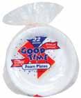 GENERAL MERCHANDISE GOOD TIME FOAM PLATE 22 COUNT 24 / 8 7/8 #32651 Save: $1.00 *32651* GOOD TIME BOWL FOAM 10 COUNT 30 OZ 30 / 8 #32654 Save: $1.