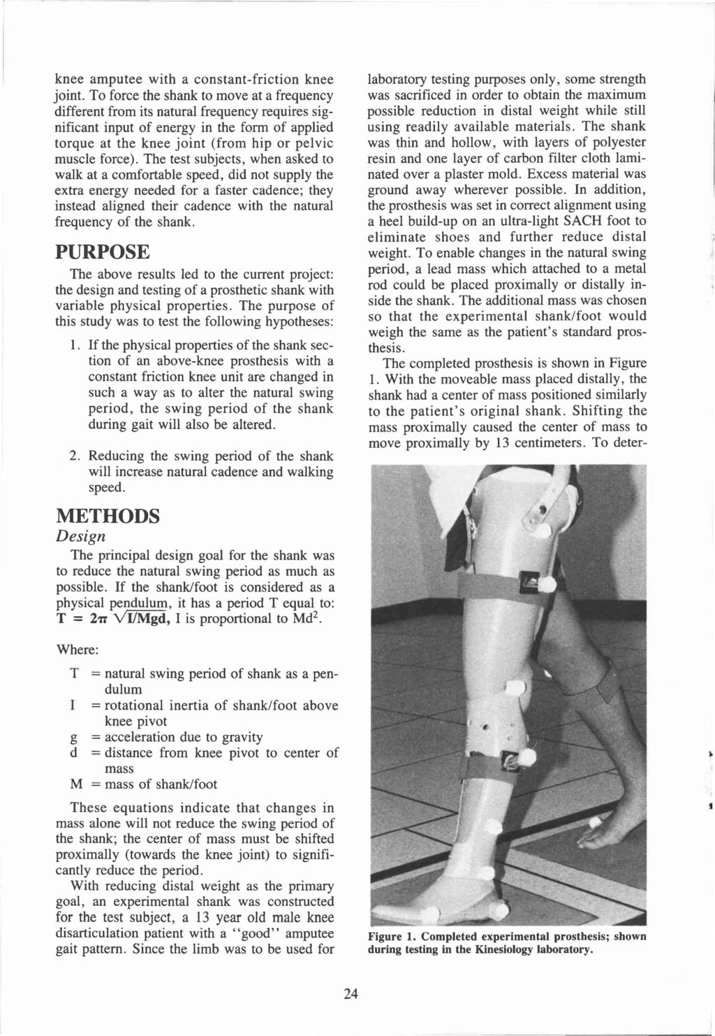 knee amputee with a constant-friction knee joint.