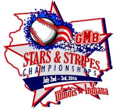 GMB Stars and Stripes Championships July 2nd 3 rd, 2016 2016 Stars and Stripes Championships - Illinois O fallon, Il Family Sports Complex 9U 15U, A / AA