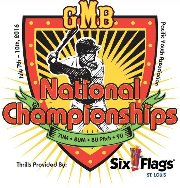 2016 GMB National Championships Thrills Provided by Six Flags 7U Machine * 8U Machine * 8U Pitch * 9U 4 Game Min - $435 - A/AA and AAA/Major Divisions - No Gate Fees Six Flags St Louis Ticket Package