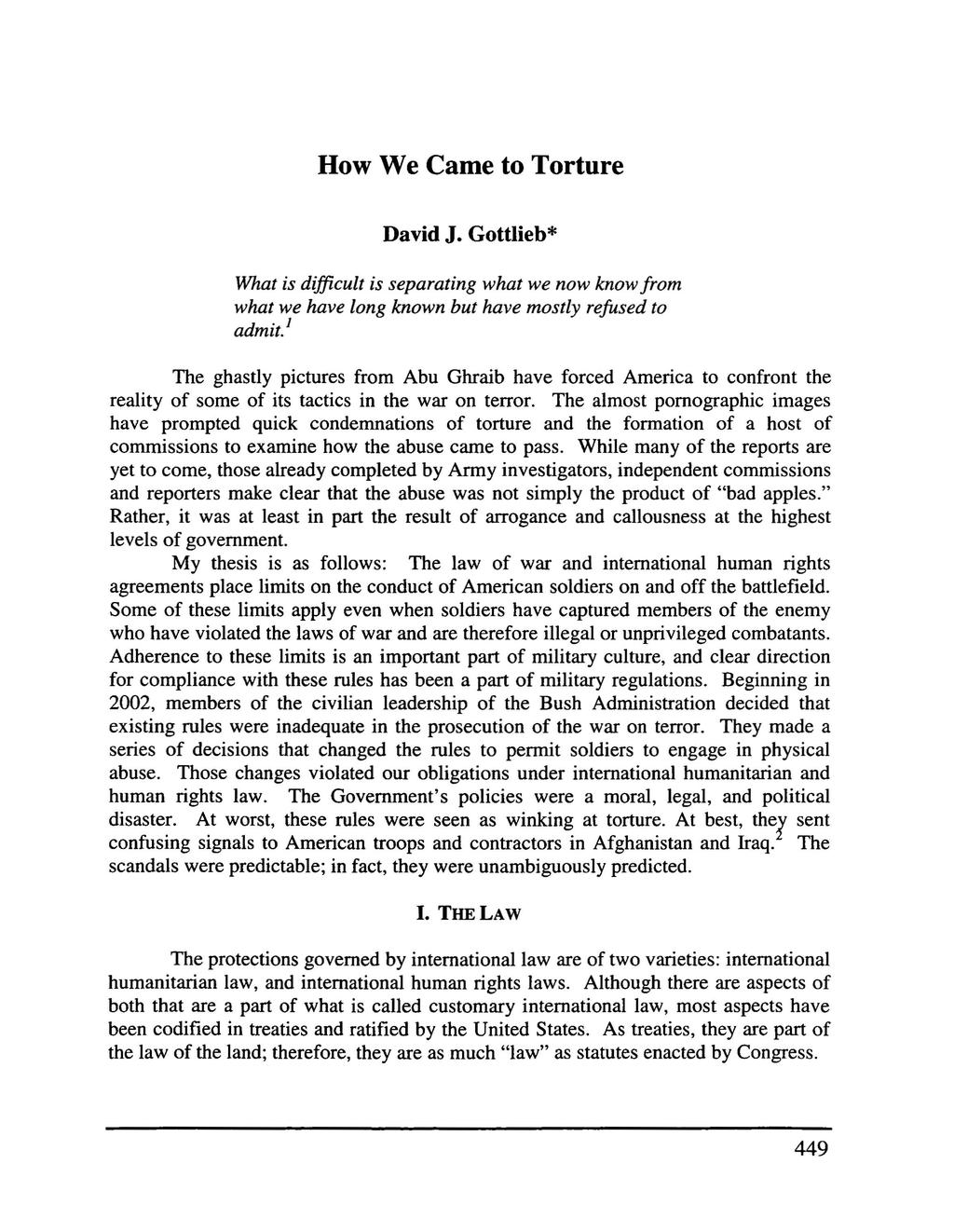 How We Came to Torture David J. Gottlieb* What is difficult is separating what we now know from what we have long known but have mostly refused to ad mlt.