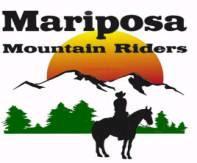 Mariposa Mountain Riders Newsletter Find your MMR newsletter on the web: www.mariposamtnriders.com email: mariposamtnriders@gmail.