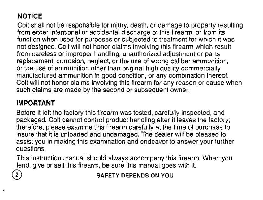 NOTICE Colt shall nol be responsible for injury, death, or damage to property resulting from either intentional or accidental discharge of this firearm, or from its function when used for purposes or