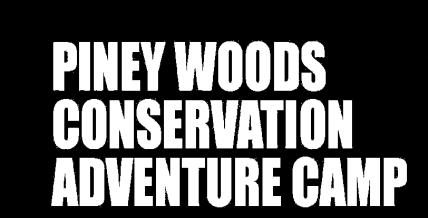 Piney Woods Conservation Adventure Camp The Piney Woods Conservation Adventure Camp will be held from July 12 15, 2016 in Jasper County in and around Lake Sam Rayburn.