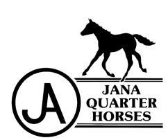 JANA QUARTER HORSE FARM LIMITED DISPERSAL/ PRODUCTION SALE Saturday, September 26,