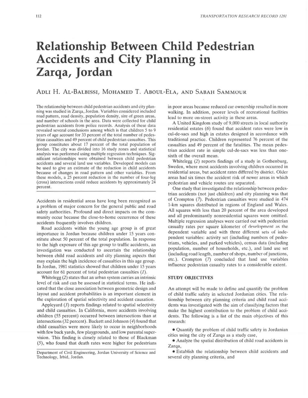 112 TRANSPORTATION RESEARCH RECORD 1281 Relationship Between Child Pedestrian Accidents and City Planning in Zarqa, Jordan ADU H. AL-BALBISSI, MOHAMED T.