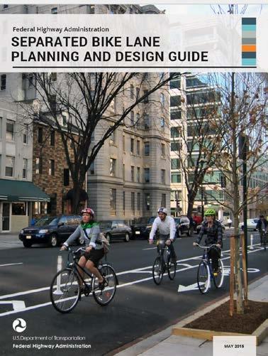 Several examples of Separated Bicycle facilities are summarized below from the Guide. 1. One-Way Separated Bike Lane on a One-Way Street 2.