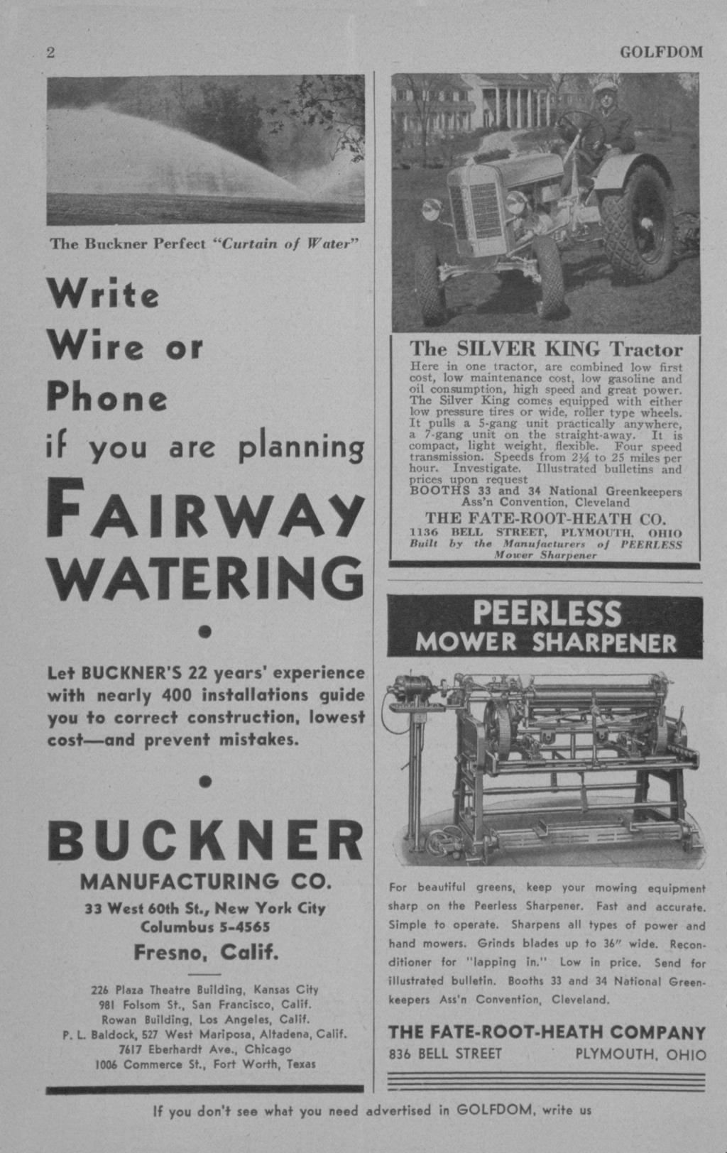 The Btickner Perfect "Curtain of Write Wire or Phone Water" if you are planning FAIRWAY WATERING Let BUCKNER'S 22 years' experience with nearly 400 installations guide you to correct construction,