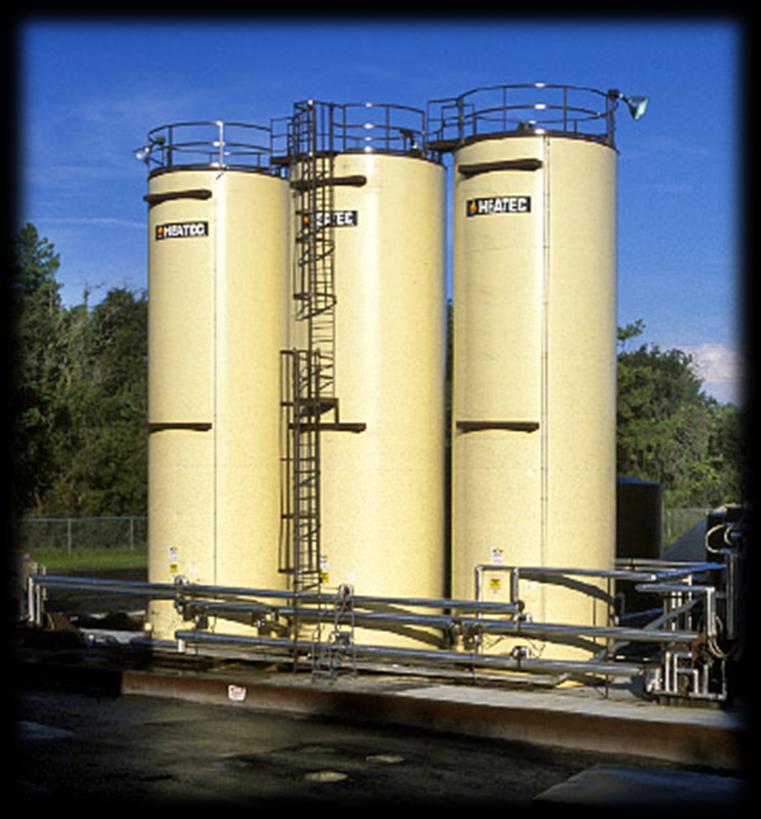 Storage Tanks Long-term storage. Vertical generally preferred. Heated.