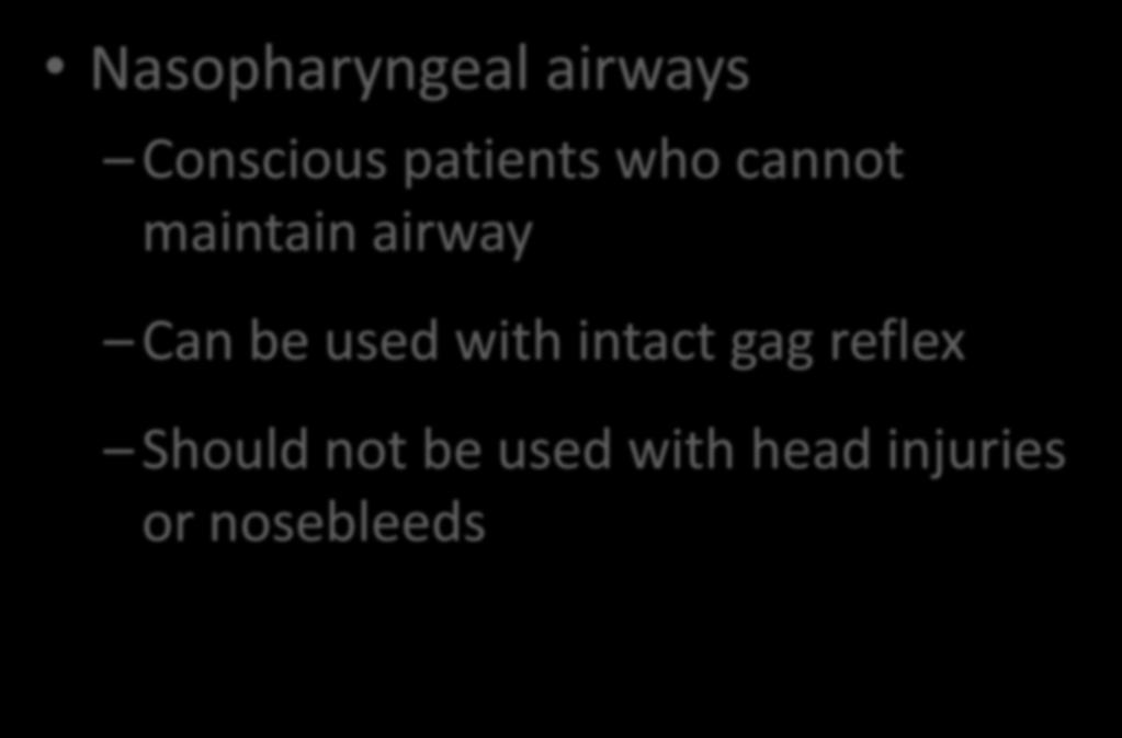 Nasopharyngeal airways Conscious