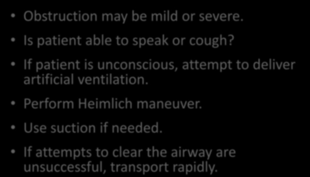 Recognizing an Obstruction Obstruction may be mild or severe. Is patient able to speak or cough?