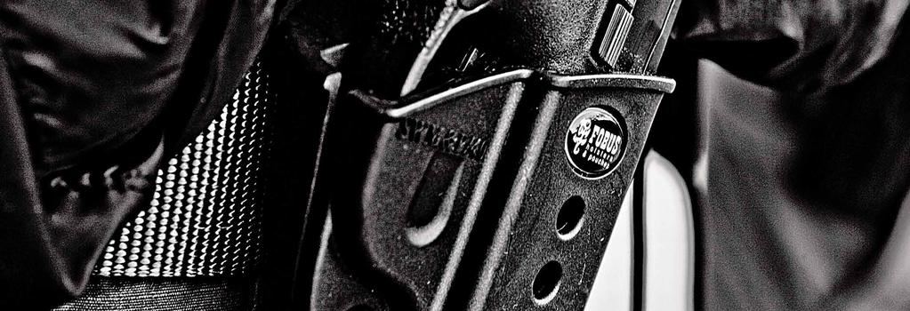 THE STANDARD IN HOLSTER DESIGN / SINCE 1999 I am sleek and lightweight. I endure punishment in any environment. Speed and durability are etched into my DNA.