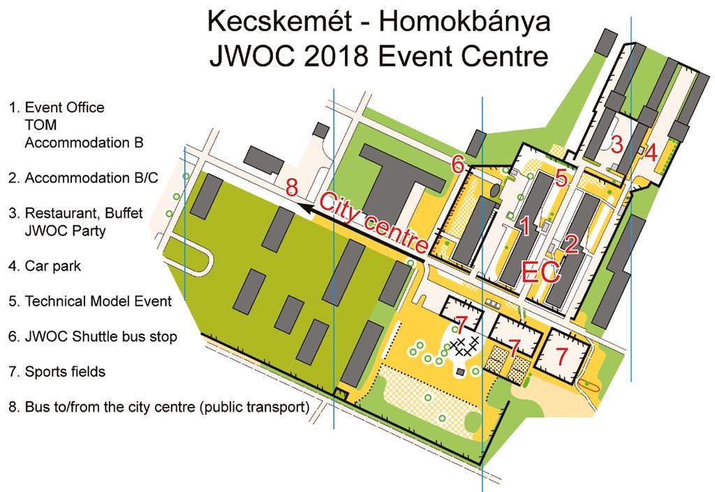 5. EVENT CENTRE, EVENT OFFICE Event Centre, Team Officials Meetings and JWOC Event Office will be located at Homokbánya University Dormitories.