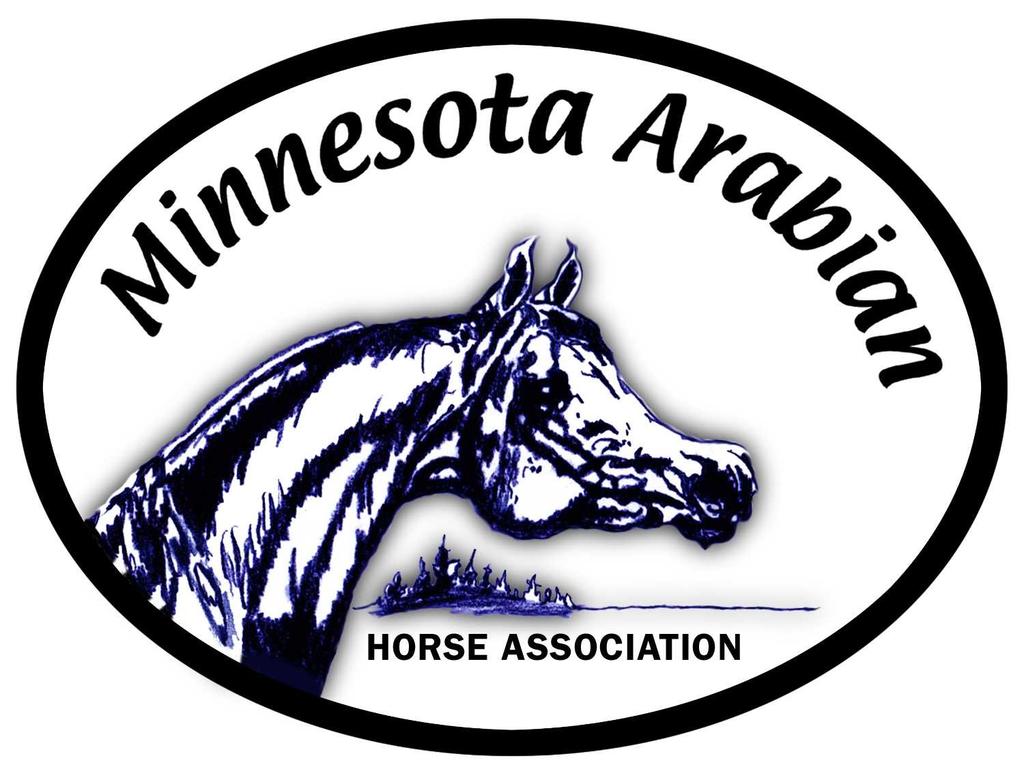 2017 2017 MINNESOTA ARABIAN HORSE ASSOCIATION, INC. ARABIAN & HALF-ARABIAN MAHA FALL CLASSIC HORSE SHOW www.mnarabhorse.com September 16-17, 2017 Minnesota Equestrian Center, Winona, MN www.