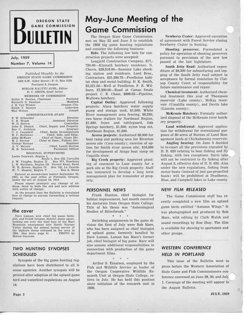 OREGONE G NS STATE GAME COMMSSON ULLETN July, 1959 Number 7, Volume 14 Published Monthly by the OREGON STATE GAME COMMSSON 1.634 S.W. Alder StreetP.